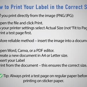 May include: Image with text: "How to Print Your Label in the Correct Size." Instructions include printing from an image file, selecting "Actual Size," and printing a test page. Also, inserting the image into a document.