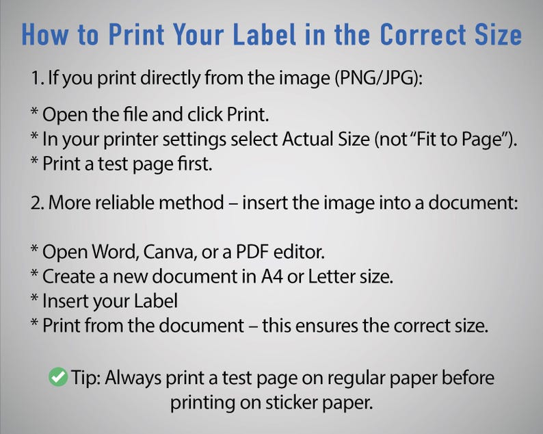 May include: Image with text: "How to Print Your Label in the Correct Size." Instructions include printing from an image file, selecting "Actual Size," and printing a test page. Also, inserting the image into a document.