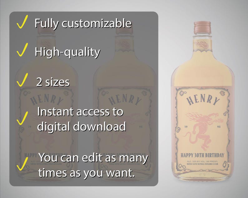 May include: A bottle of liquor with a custom label that reads "HENRY" and "HAPPY 30TH BIRTHDAY." The label features a red mythical creature. The image also includes text that says "Fully customizable," "High-quality," "2 sizes," and "Instant access to digital download."