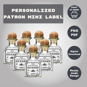 Printable Patron Mini label, Personalized Tequila, Custom Gift For Birthday Wedding Anniversary Graduation Groomsman, 50 ml