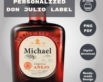 Custom Don Julio 0.7 L Label, Printable Anejo Tequila Label, Birthday, Anniversary, Wedding, Feliz Cumpleaños Gift