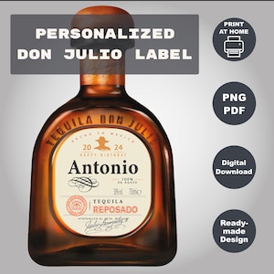 Printable Don Julio 0.7 L Label, Custom Reposado Tequila Label, Personalized Birthday, Anniversary, Wedding, Feliz Cumpleaños Gift