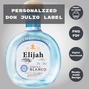 Custom Don Julio 0.7 L Label, Printable Blanco Tequila Label, Birthday, Anniversary, Wedding, Feliz Cumpleaños Gift