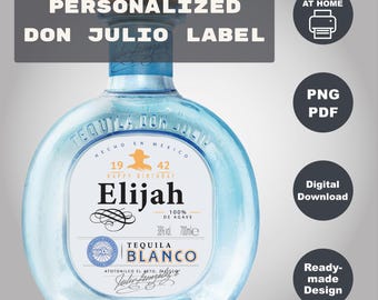Custom Don Julio 0.7 L Label, Printable Blanco Tequila Label, Birthday, Anniversary, Wedding, Feliz Cumpleaños Gift