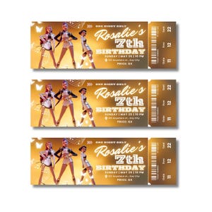 May include: Three golden-yellow birthday tickets with the text "Rosalie's 7th Birthday" and illustrations of dancing figures. Each ticket includes a barcode, gate, row, and seat information.