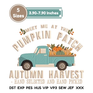 Puede incluir: Un diseño de bordado con una camioneta vintage azul claro que transporta calabazas naranjas y verdes. El texto dice MEET ME AT THE PUMPKIN PATCH, AUTUMN HARVEST y HAND SELECTED AND HAND PICKED. Incluye 5 tamaños de 9,91 a 20,07 cm.