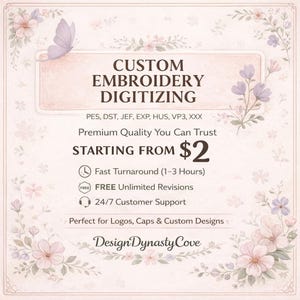 May include: A light beige advertisement with floral and butterfly accents promoting custom embroidery digitizing services. Text includes "Custom Embroidery Digitizing," "Starting from $2," and "Fast Turnaround (1-3 Hours)." The business name "Design Dynasty Cove" is also displayed.