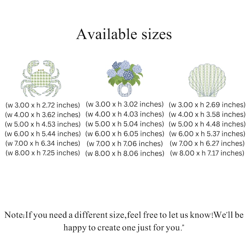 May include: The image displays three embroidered designs: a crab, a vase of hydrangeas, and a seashell. Each design is available in multiple sizes, ranging from approximately 3.00 x 2.72 inches to 8.00 x 8.06 inches. The text "Available sizes" is at the top.