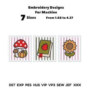 May include: Embroidery Designs For Machine, 7 Sizes From 1.68 to 4.27. Three postage stamp-shaped designs featuring a red mushroom with a pumpkin, a green book with a red leaf, and a yellow sunflower. File formats: DST, EXP, PES, HUS, VIP, VP3, SEW, JEF, XXX.