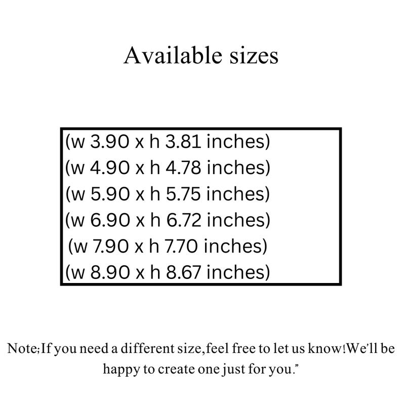May include: White background with the text "Available sizes" above a black-bordered box. Inside the box are six size options listed in inches: 3.90 x 3.81, 4.90 x 4.78, 5.90 x 5.75, 6.90 x 6.72, 7.90 x 7.70, and 8.90 x 8.67. Below the box is a note.