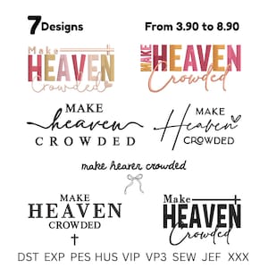 May include: Seven designs with the phrase "Make Heaven Crowded" in various fonts and styles. The designs include the text in pink, gold, and black. The image also includes the text "From 3.90 to 8.90" and file type abbreviations.