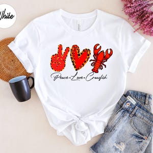 Peace Love Crawfish Unisex T-shirt, Love Crawfish Tee, Crawfish Tee, Cajun Boil Tee, Crawfish Lover Team, Crawfish Season