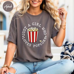Just A Girl Who Love Popcorn Unisex T-shirt, Popcorn Shirt, Popcorn Lover Gift, Popcorn Lover, Cinema Shirt, Movie Lover Shirt, Popcorn Tee