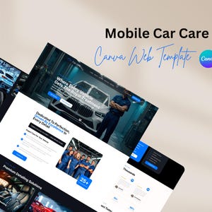 May include: A digital design for a mobile car care service, showcasing website mockups with a clean, modern aesthetic. The design features images of cars, detailing services, and a team of professionals. Text includes "Mobile Car Care" and "Canva Web Template."