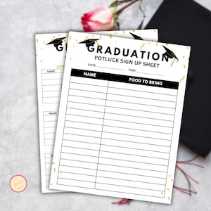 May include: White paper sheets with the text "GRADUATION POTLUCK SIGN UP SHEET" in black. The sheets have a black graduation cap graphic and gold confetti. The sheets are for recording names and food to bring.