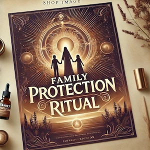 Family Protection Ritual: Shield Your Loved Ones from Negativity