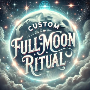 Custom Full Moon Ritual (Performed By Me) - POWERFUL CLEANSING RITUAL!