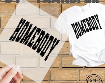Home Body Ready to Press, Transfer Direct to Film, DTF Transfers, Sublimation Transfer,  Sublimation Transfer