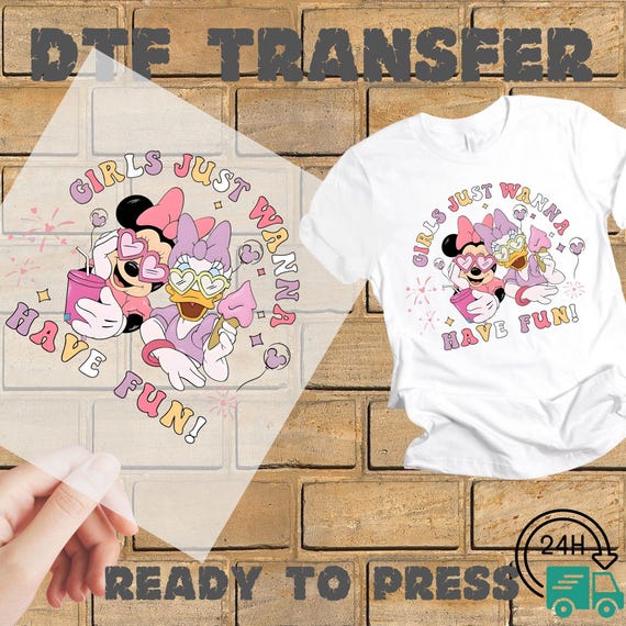 Girls Just Wanna Have Fun DTF Transfers, Ready to Press, Disney Transfers, Heat Press DTF Transfer, Disney Gifts, Disneyland DTF Transfer