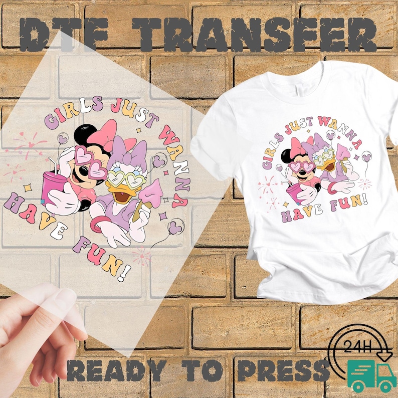 Girls Just Wanna Have Fun DTF Transfers, Ready to Press, Disney Transfers, Heat Press DTF Transfer, Disney Gifts, Disneyland DTF Transfer