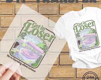 DTF Transfer Ready to Press, Get In Loser Shirt Design, Learning About Lettuce Graphic, Theme Park Iron On, Retro Boat Decal