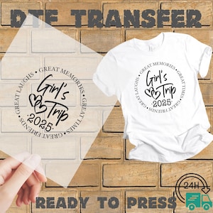 Girls Trip 2025 DTF Transfer, Girl Group Print, Summer Vacation Dtf, Girls Weekend Dtf, Girls Vacation Ready To Press, Besties Trip Dtf