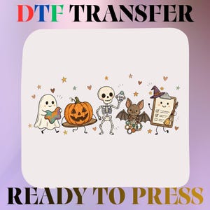May include: A DTF TRANSFER READY TO PRESS graphic featuring a white ghost, an orange jack-o'-lantern, a skeleton, a brown bat, and a clipboard with a witch hat and broom. The design includes small colorful stars and hearts on a light background.