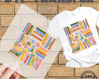 Read More Books DTF Transfer: Ready to press, Book Lover Ready to Apply for Heat Press