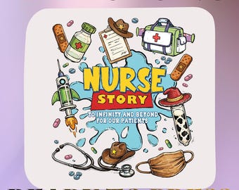 Nurse Story DTF Transfer Ready to Press, Cute Toy Inspired Medical Iron On, To Infinity and Beyond RN Life Tee Decal, Healthcare Gift DIY