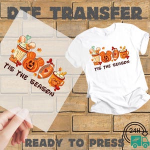 Tis The Season Fall DTF Transfer, Autumn Apparel, DIY Craft Supply, Seasonal Print, Fall Vibes, Ready to Press Iron on Decal, fall apparel