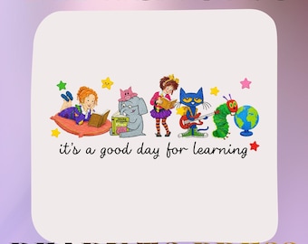 It's A Good Day For Learning DTF Transfer Ready to Press, Cute Children Book Characters Teacher Shirt Design Heat Press, School Prints