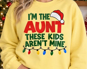 Christmas Aunt PNG, I'm the Aunt These Kids Aren't Mine with Santa Hat, Aunty Christmas Gift