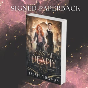 Kiss Me Deadly (Nickel City Necromancer Book 1) -- SIGNED Paperback