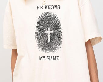 Christian Shirt, He Knows My Name Faith Tee