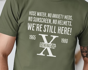 Gen X T-Shirt, Generation X Retro Tee, Funny 1980 Birthday Gift, Raised on Hose Water, Classic Childhood Nostalgia Shirt, Gen X Gift for Dad