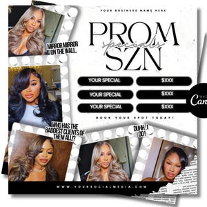 May include: Prom season promotional flyer with images of women with styled hair. The flyer includes text that reads "Prom Specials SZN" and "Mirror Mirror on the Wall" and "Who has the baddest clients of them all?" with a Canva logo.