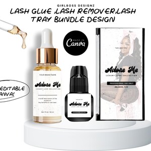 May include: A lash tray bundle design featuring lash glue, lash remover, and a tray. The design includes a bottle with a dropper, a black bottle, and a box, all labeled "Adore Me". The text "100% Editable Canva!" is also included.