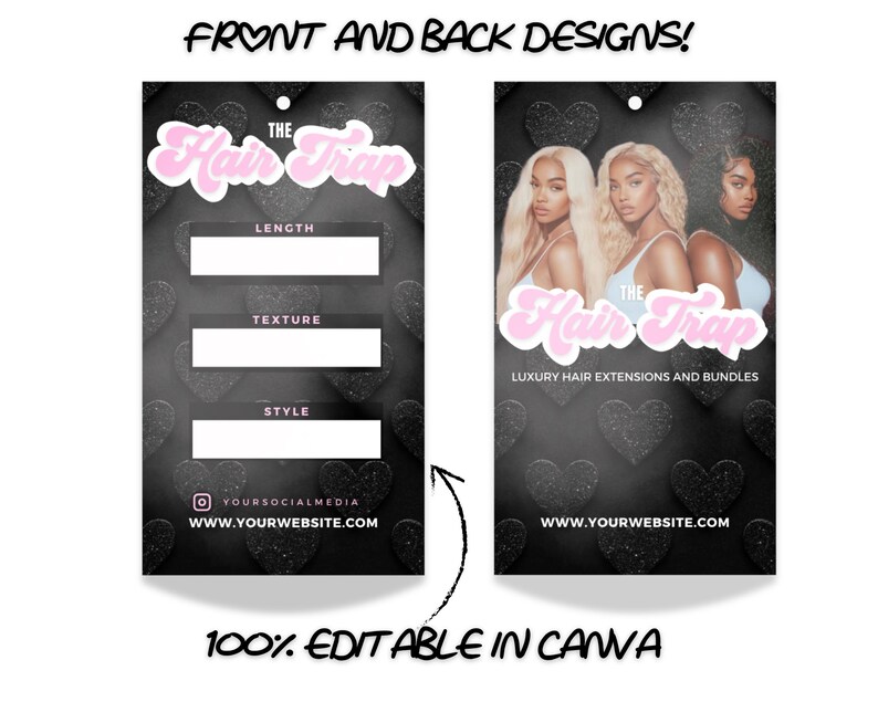 May include: Two black and white hair extension product cards with the text "FRONT AND BACK DESIGNS!". The front card has fill-in fields for length, texture, and style. The back card features three women and the text "THE Hair Trap LUXURY HAIR EXTENSIONS AND BUNDLES".