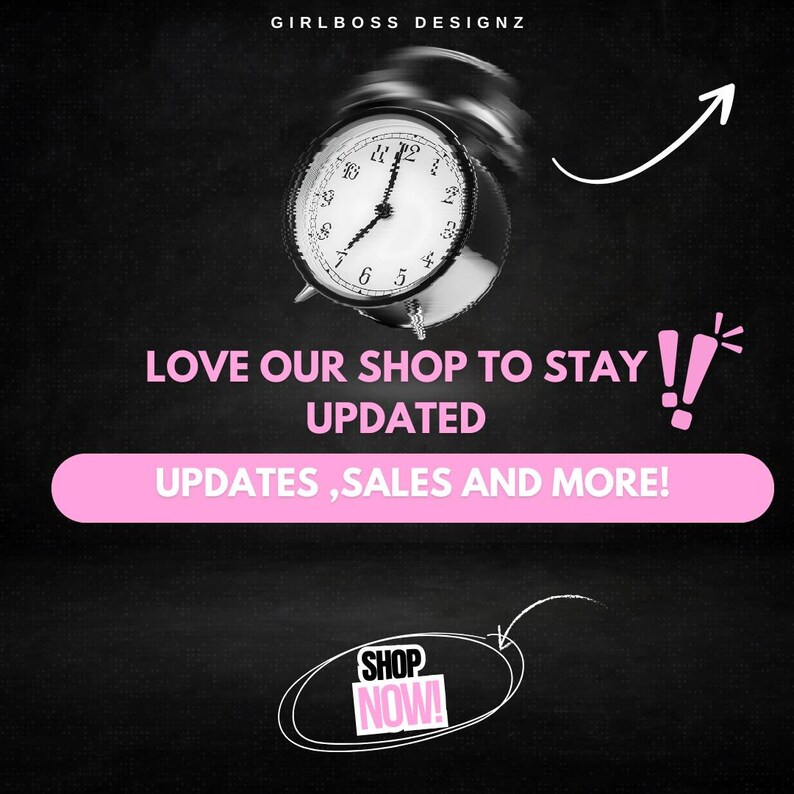 May include: A silver alarm clock with a white face and black hands is set against a black background. The text "LOVE OUR SHOP TO STAY UPDATED" and "UPDATES, SALES AND MORE!" are in pink. A "SHOP NOW!" button is also featured.