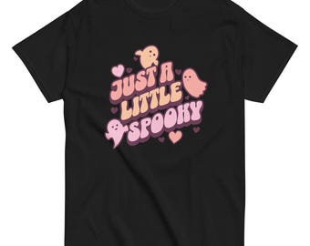 Just a Little Spooky - Cute Ghost Halloween Tee