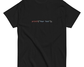 Custom printf("Your Text"); Programming Unisex tee