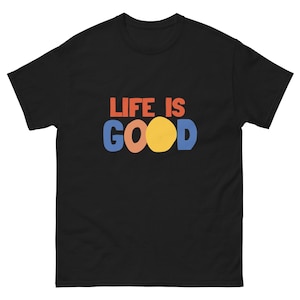 Life Is Good Unisex classic tee