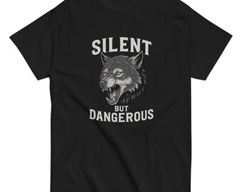 Silent But Dangerous Wolf T-Shirt – Fierce Attitude, Bold Style