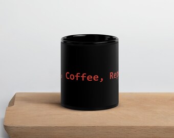 Code, Coffee, Repeat. – Black Glossy Mug for Developers and Caffeine Addicts