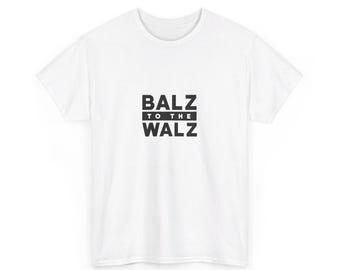 Unisex BALZ to the WALZ Summer Heavy Cotton Tee