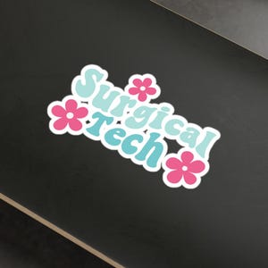 Surgical Tech Kiss-Cut Vinyl Decal,  Scrub Tech Sticker, Surg Tech Gift, Surgical Tech Student Graduation Gift, Indoor/Outdoor Waterproof
