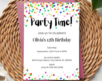 May include: A birthday party invitation with the text "Party Time!" and "Olivia's 12th Birthday." The invitation is white with colorful confetti and a pink border. Details include the date, time, and RSVP information.