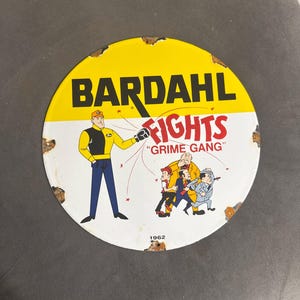 VINTAGE 12 in BARDAHL Fight Grime Gang ADV. Sign Metal Porcelain