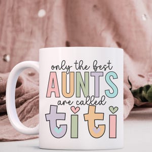 Best Aunt Are Called Titi Mug, Cute Auntie Aunt Titi Mug, Aunts Gift, Cool Auntie Era, Baby Announcement for Aunt Titi Family Reveal