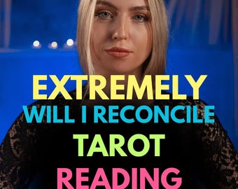 Same Hour 'Will You Reconcile?' Psychic Tarot Reading